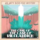 The Case of the Case of Kilcladdich Audiobook