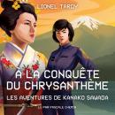 [French] - À la conquête du chrysanthème: Les aventures de Kanako Sawada Audiobook