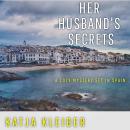 Her Husband's Secrets: A cozy mystery set in Spain Audiobook