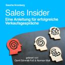 [German] - Sales Insider - Eine Anleitung für erfolgreiche Verkaufsgespräche: Der ultimative Leitfaden für Neukundengewinnung von der Kaltakquise bis zum Abschluss Audiobook
