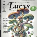 [German] - Lucys Rausch Nr. 18: Das Magazin für psychoaktive Kultur Audiobook