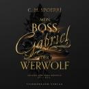 [German] - Gabriel: Mein Boss, der Werwolf Audiobook