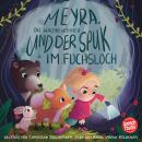 [German] - Meyra, die Waldbewohner und der Spuk im Fuchsloch Audiobook