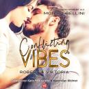 [German] - Conflicting Vibes: Robert & Viktoria Audiobook