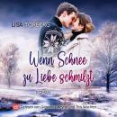 [German] - Wenn Schnee zu Liebe schmilzt Audiobook