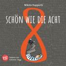 [German] - Schön wie die Acht Audiobook