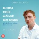 [German] - Du bist mehr als nur gut genug: Wie du deinen wahren Wert erkennst Audiobook