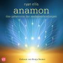 [German] - Anamon: Das Geheimnis der Seelenverbindungen Audiobook