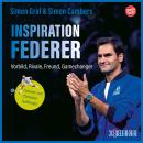 [German] - Inspiration Federer: Vorbild, Rivale, Freund, Gamechanger Audiobook