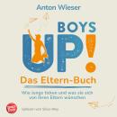 [German] - Boys Up! Das Eltern-Buch: Wie Jungs ticken und was sie sich von ihren Eltern wünschen Audiobook