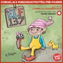 [Swiss German; Alemannic] - Elf 137 - Schwizerdütsch: Cornelias Kurzgeschichten für Kinder - 8 Folgen Audiobook
