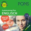 PONS Audiotraining Plus ENGLISCH: Für Wiedereinsteiger und Fortgeschrittene (A1-B1) Audiobook