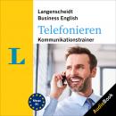 Langenscheidt Business English Telefonieren: Kommunikationstraining Audiobook