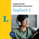 Langenscheidt Audio-Wortschatztrainer Englisch 1: 4000 Wörter, Wendungen und Beispielsätze Audiobook
