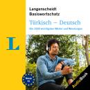 [Turkish] - Langenscheidt Türkisch-Deutsch Basiswortschatz: Die 1000 wichtigsten Wörter und Wendunge Audiobook