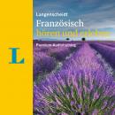 Langenscheidt Französisch hören und erleben: Premium-Audiotraining Audiobook