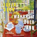 [German] - Die Wahrheit über Ann: Roman | Das berührende Porträt einer liebevollen Mutter-Tochter-Beziehung | Ausgezeichnet mit dem Prix Médicis 2024 Audiobook