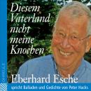 [German] - Diesem Vaterland nicht meine Knochen: Gedichte Audiobook