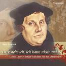 Hier stehe ich, ich kann nicht anders: Luthers Leben in deftigen Anekdoten, von ihm selbst erzählt Audiobook