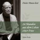 [German] - 24 Stunden aus dem Leben einer Frau: Dieter Mann liest Audiobook