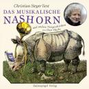 [German] - Das musikalische Nashorn und andere Tiergeschichten: Gelesen von Christian Steyer Audiobook