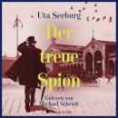 [German] - Der treue Spion (ungekürzt): Kriminalroman Audiobook