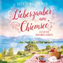 [German] - Liebeszauber am Chiemsee (ungekürzt) Audiobook