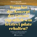 [German] - Wann hat das Konzept der Grenze eigentlich sein letztes Update erhalten? (ungekürzt) Audiobook
