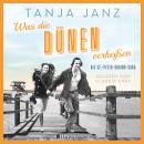 [German] - Was die Dünen verheißen. Die St.-Peter-Ording-Saga (ungekürzt): Roman | Das zweite Buch der Familiensaga von SPIEGEL-Bestsellerautorin Tanja Janz Audiobook
