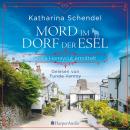 [German] - Mord im Dorf der Esel. Stella Honeycut ermittelt (ungekürzt): Kriminalroman | Hinreißend schräg und charmant britisch – für Fans von Agatha Christies »Miss Marple« Audiobook