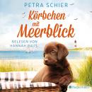 [German] - Körbchen mit Meerblick (ungekürzt) Audiobook