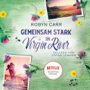 [German] - Gemeinsam stark in Virgin River (ungekürzt) Audiobook