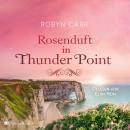 [German] - Rosenduft in Thunder Point (ungekürzt) Audiobook