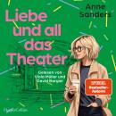 [German] - Liebe und all das Theater: Roman Audiobook