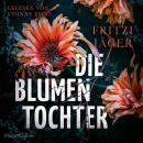 [German] - Die Blumentochter: Kriminalroman Audiobook
