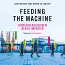 [German] - Feeding the Machine. Hinter den Kulissen der KI-Imperien Audiobook