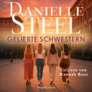 [German] - Geliebte Schwestern: Roman | Von der internationalen Bestsellerautorin | Vier Schwestern, ein Haus in Manhattan und ein Jahr voll Verlust und Hoffnung | Mit Humor und Herzschmerz Audiobook