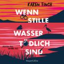 [German] - Wenn stille Wasser tödlich sind: Kriminalroman | Britischer Cosy Crime voll Humor und Lokalkolorit | Für Fans von Pierre Martin und Gisa Pauly | Wunderbare Mischung aus Spannung, Witz und Charme Audiobook
