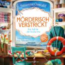 [German] - Mörderisch verstrickt – Ein Fall für die Strickcrew: Kriminalroman | Cosy Crime und Stricken auf hoher See | Für alle Fans der Bestseller-Reihe »Der kleine Strickladen« Audiobook