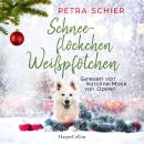 [German] - Schneeflöckchen, Weißpfötchen: Roman | Ein neuer Band von der Erfolgsautorin | Hunde, Winterzauber und ein Happy End garantiert | Das perfekte Buch für die Adventszeit Audiobook