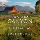 [German] - Ransom Canyon: Lone Heart Pass: Herzklopfen und Neuanfänge: Entdecke Liebe und Geheimnisse im Ransom Canyon! | Band 3 zur Netflix-Serie Audiobook