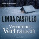 [German] - Verratenes Vertrauen: Romantic Crime | Ein fesselnder Romantic Thriller von Bestsellerautorin Linda Castillo Audiobook
