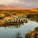 [German] - Ransom Canyon: Sunrise Crossing: Rückkehr nach Crossroads: Liebe, Hoffnung und neue Anfänge in Texas. | Band 4 zur Netflix-Serie Audiobook