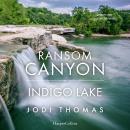 [German] - Ransom Canyon: Indigo Lake: Liebe, Fehde und Geheimnisse: Entdecke die fesselnde Geschichte am mystischen Indigo Lake! | Band 6 zur Netflix-Serie Audiobook