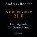 Konservativ 21.0: Eine Agenda für Deutschland Audiobook