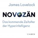 Novozän: Das kommende Zeitalter der Hyperintelligenz Audiobook