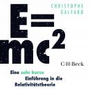E=mc² - Eine sehr kurze Einführung in die Relativitätstheorie Audiobook