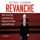 Revanche: Wie Putin das bedrohlichste Regime der Welt geschaffen hat Audiobook