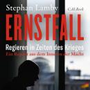 [German] - Ernstfall: Regieren in Zeiten des Krieges. Ein Report aus dem Inneren der Macht Audiobook