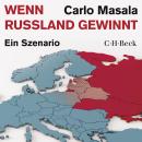 [German] - Wenn Russland gewinnt: Ein Szenario Audiobook